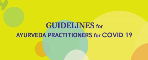 MINISTRY OF AYUSH - GUIDELINES FOR AYURVEDIC PRACTITIONERS FOR COVID19